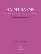 Camille Saint-Saëns: Super flumina Babylonis